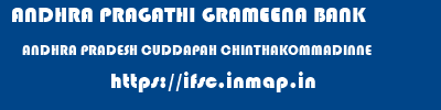 ANDHRA PRAGATHI GRAMEENA BANK  ANDHRA PRADESH CUDDAPAH CHINTHAKOMMADINNE   ifsc code